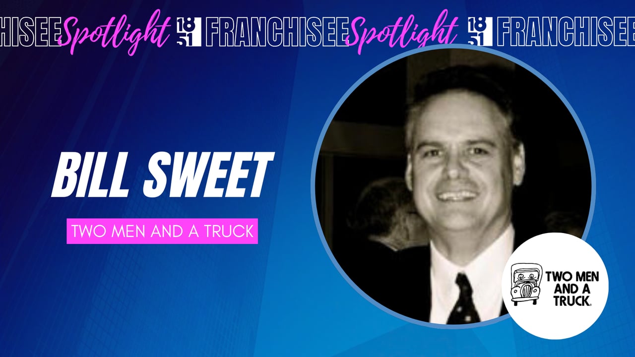 1851 Franchisee Spotlight graphic with photo of Bill Sweet, TWO MEN AND A TRUCK