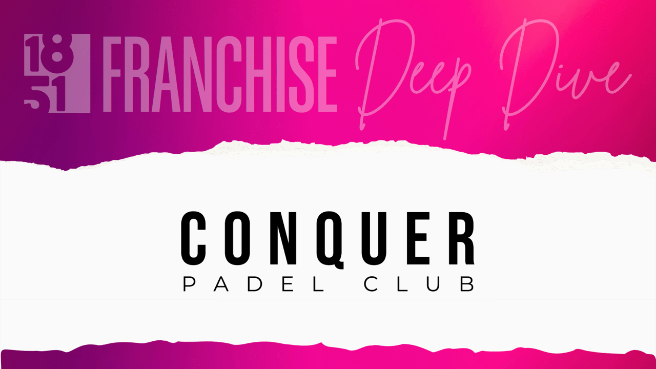 image of 1851 franchise deep dive on conquer padel club franchise costs, fees, and investment range