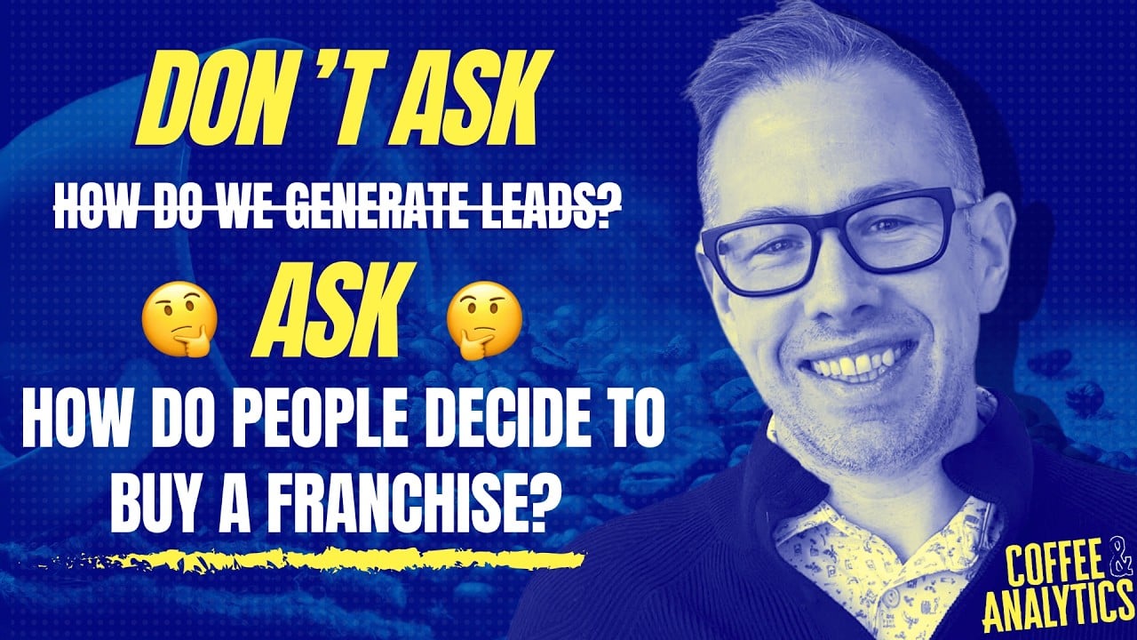 Coffee & Analytics: What Franchise Buyers Are Really Coffee & Analytics: What Franchise Buyers Are Really Telling Us About How They Buy
