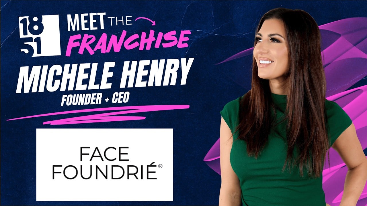 FACE FOUNDRIÉ Founder Michele Henry on Reaching 100 Units FACE FOUNDRIÉ Founder Michele Henry on Reaching 100 Units and Building a Franchise System That Lasts