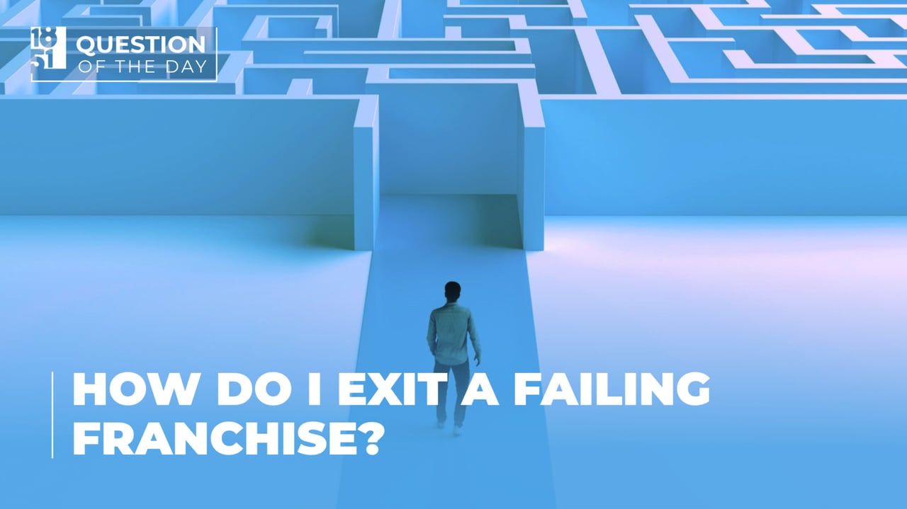 How Do I Exit a Failing Franchise? What Owners Should Know