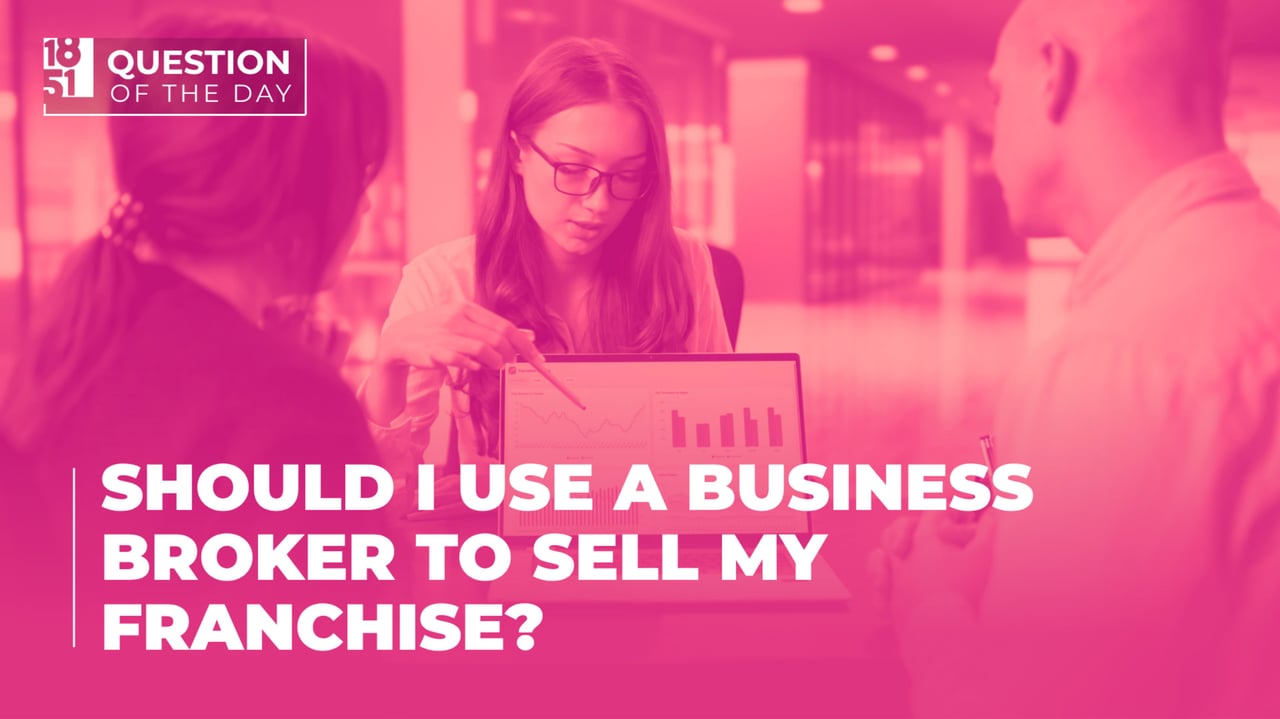 Should I Use a Business Broker to Sell My Franchise?