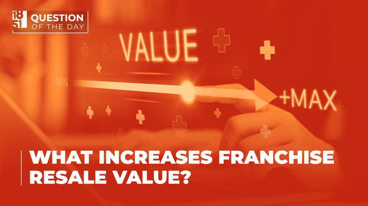 What Increases Franchise Resale Value? How to Get the Best Price for Your Business