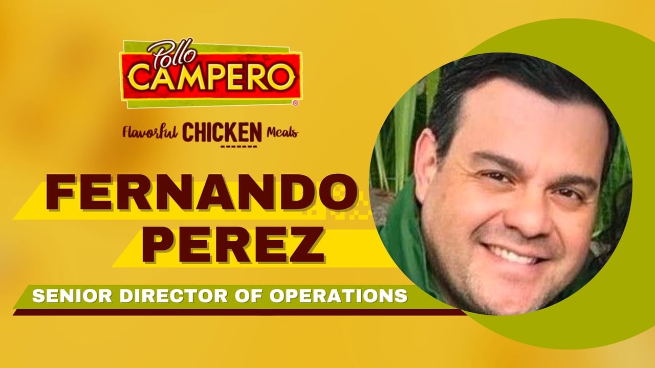 How the Head of Operations Fernando Perez is Positioning How the Head of Operations Fernando Perez is Positioning Pollo Campero USA for Growth
