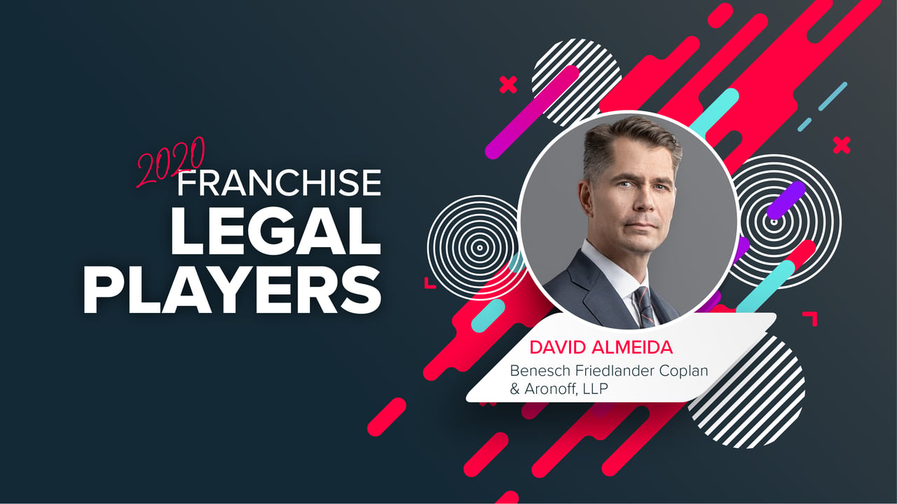 Top Franchise Lawyers: David Almeida of Benesch, Friedlander, Coplan & Aronoff LLP David Almeida