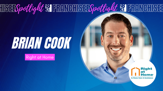 franchisee spotlight graphic with photo of Brian Cook and Right at Home logo
