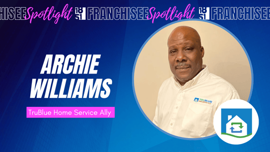 franchisee spotlight graphic with photo of Archie Williams and TruBlue Home Service Ally logo