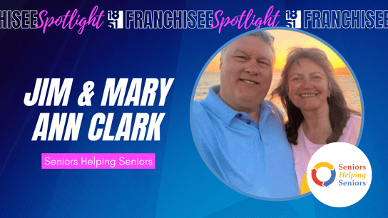 Franchisee spotlight graphic with photo of Jim & Mary Ann Clark and Seniors Helping Seniors logo