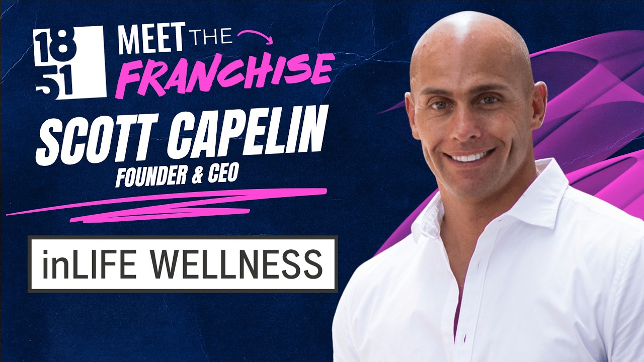 Meet The Franchise | Scott Capelin | inLIFE WELLNESS