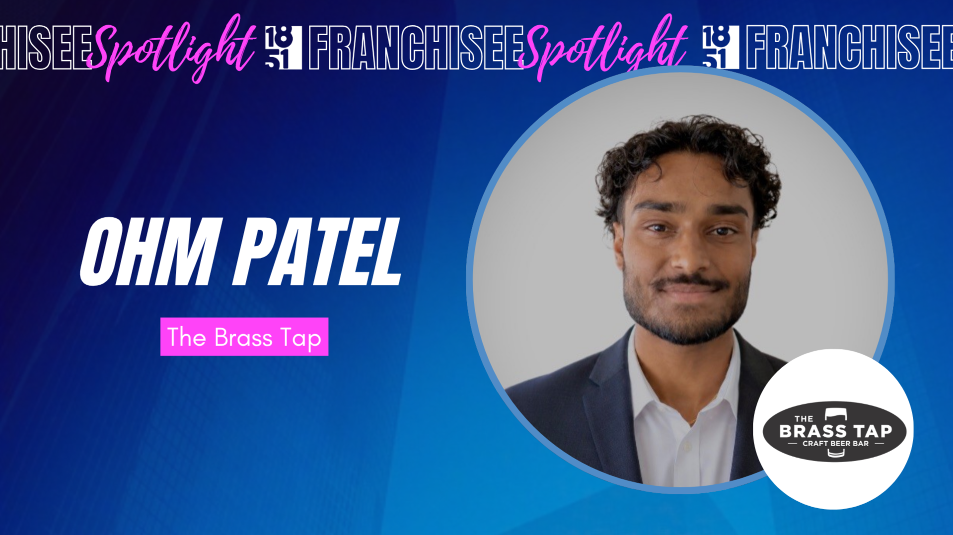 Ohm Patel The Brass Tap - Franchisee Spotlight