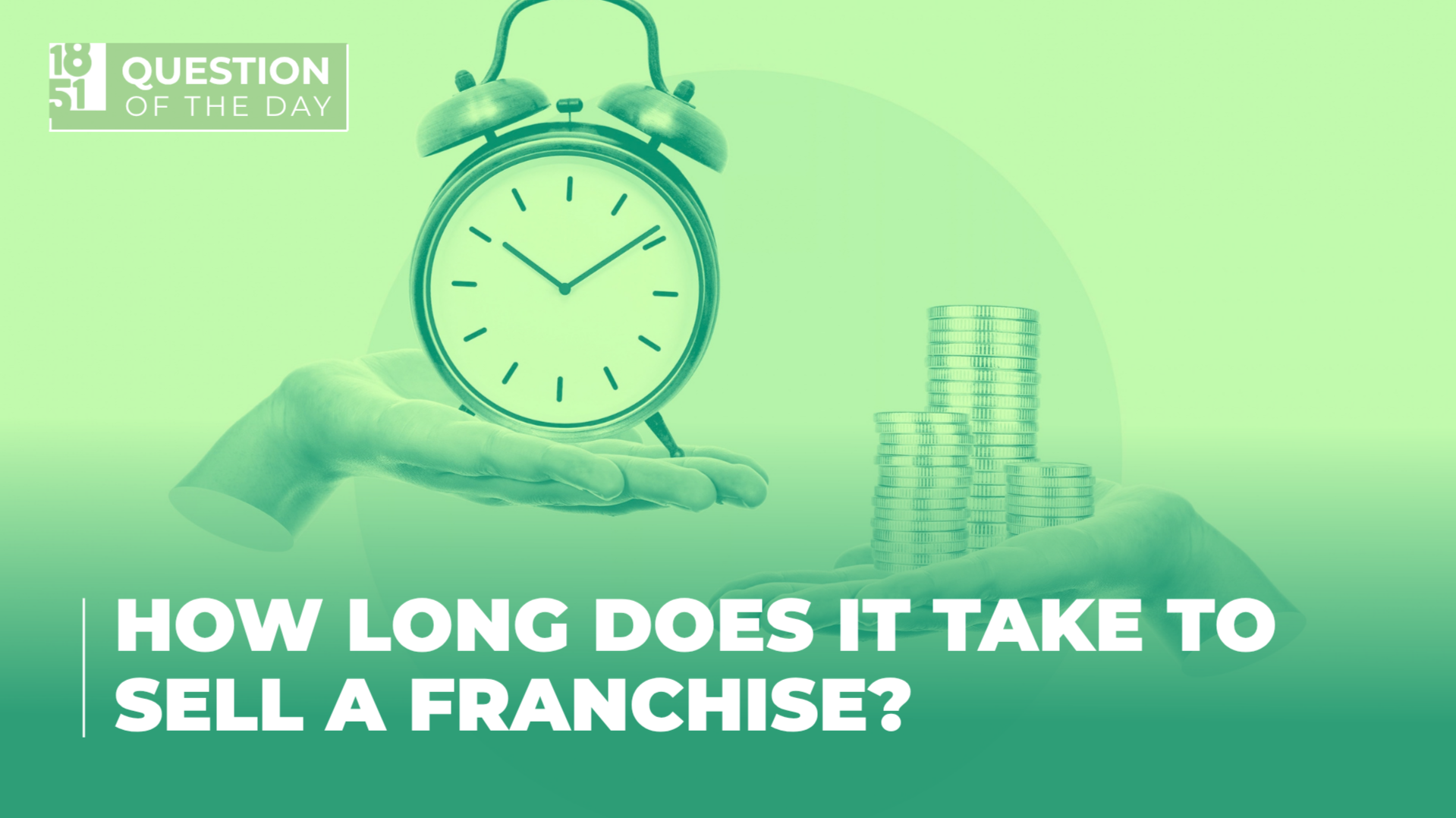 How Long Does It Take to Sell a Franchise? What to Expect How Long Does It Take to Sell a Franchise? What to Expect