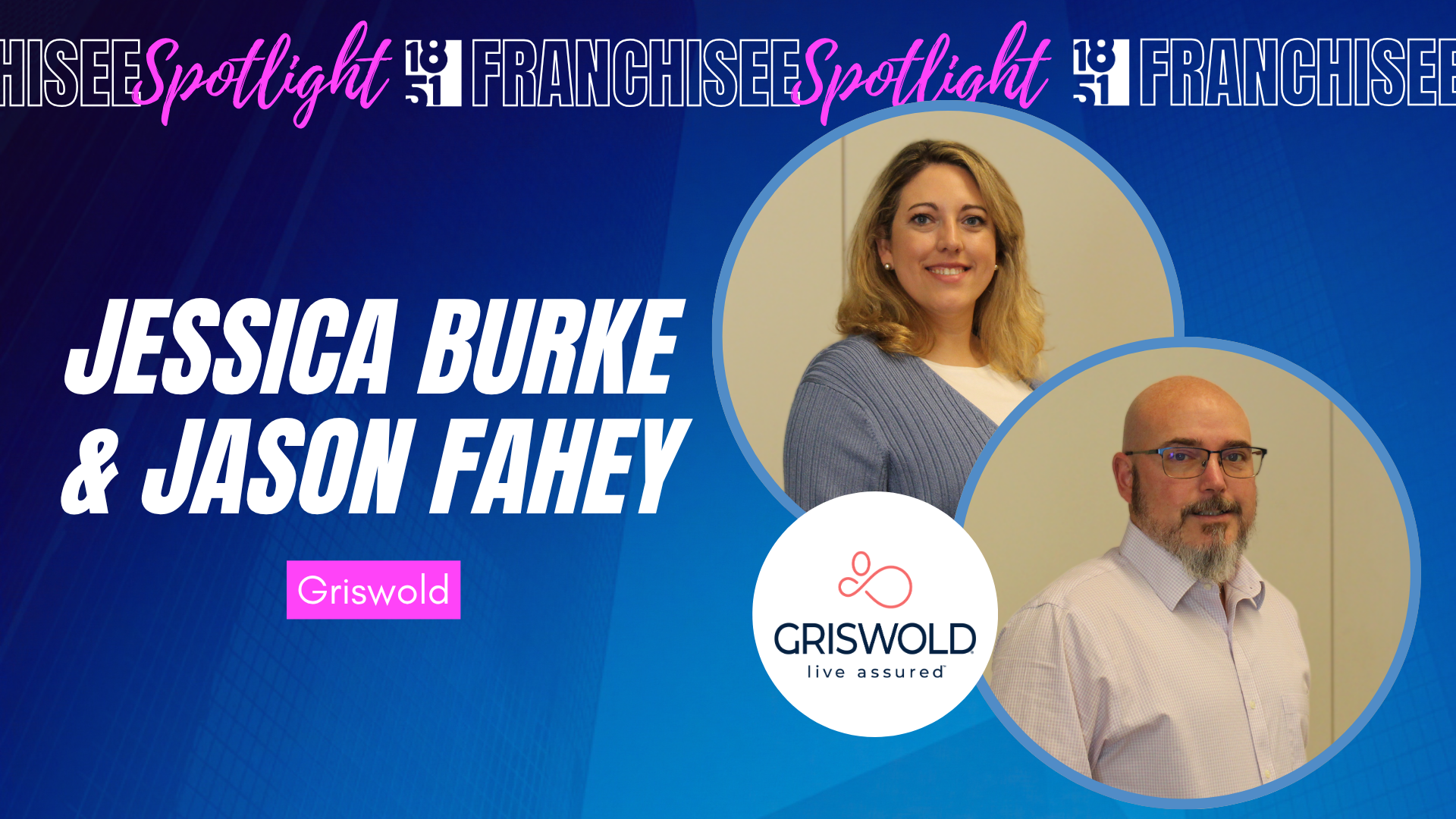 image of Jessica Burke and Jason Fahey meet the franchisee Griswold live assured