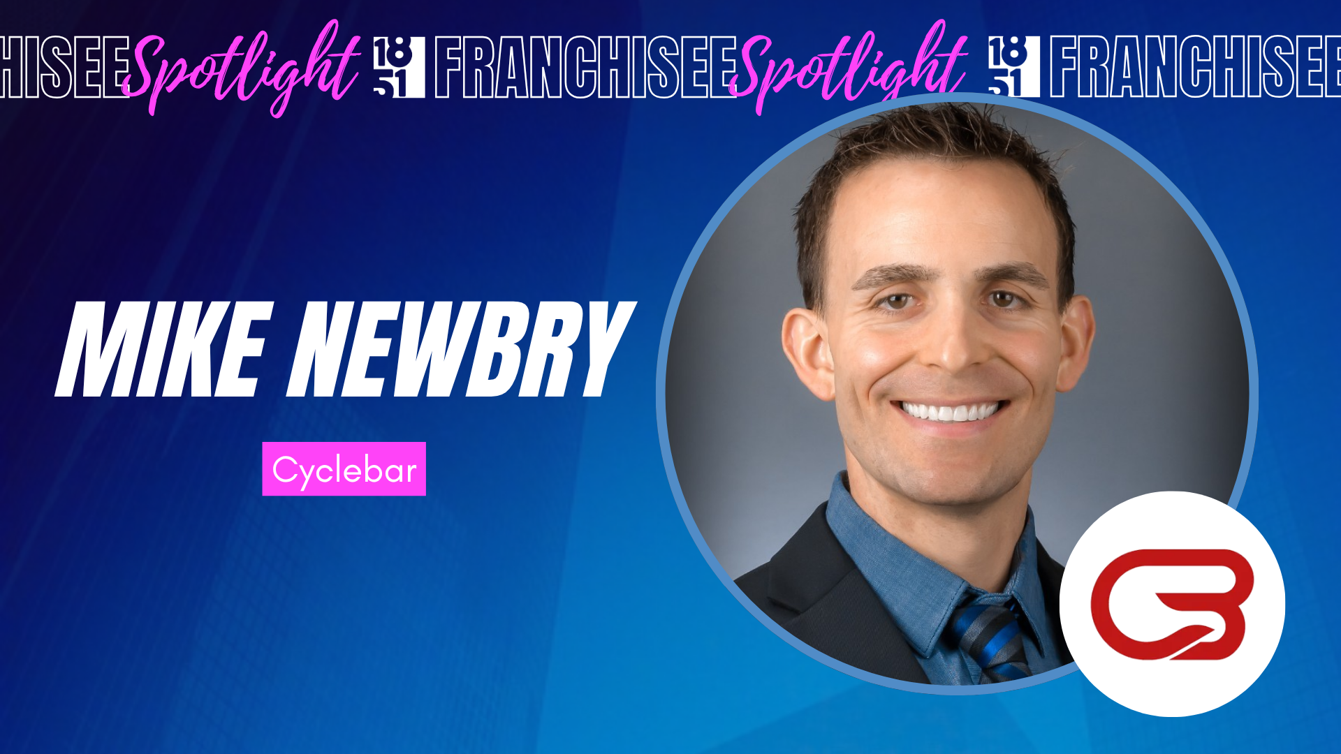 Mike Newbry Cyclebar franchisee spotlight franchise opportunity